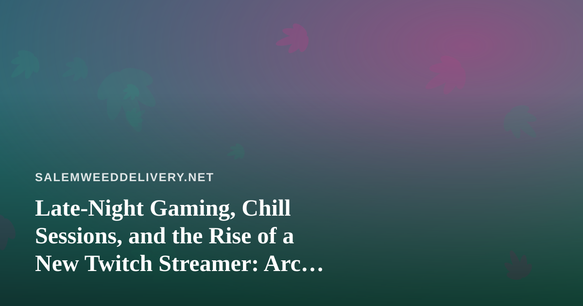 Late-Night Gaming, Chill Sessions, and the Rise of a New Twitch Streamer: Arc Raiders Meets the Delivery Lifestyle